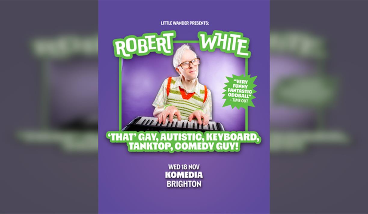 Robert White:  ‘That’ Gay Autistic Keyboard Tanktop Comedy Guy!