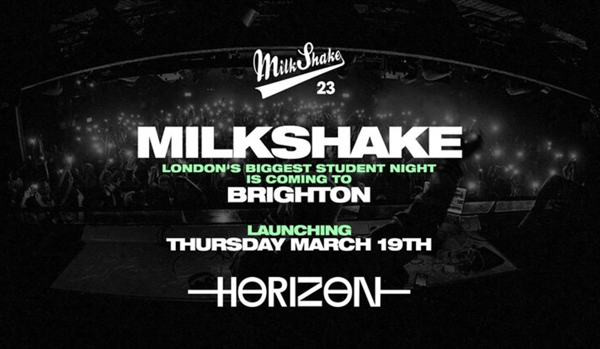 Milkshake Brighton - The Launch At Horizon