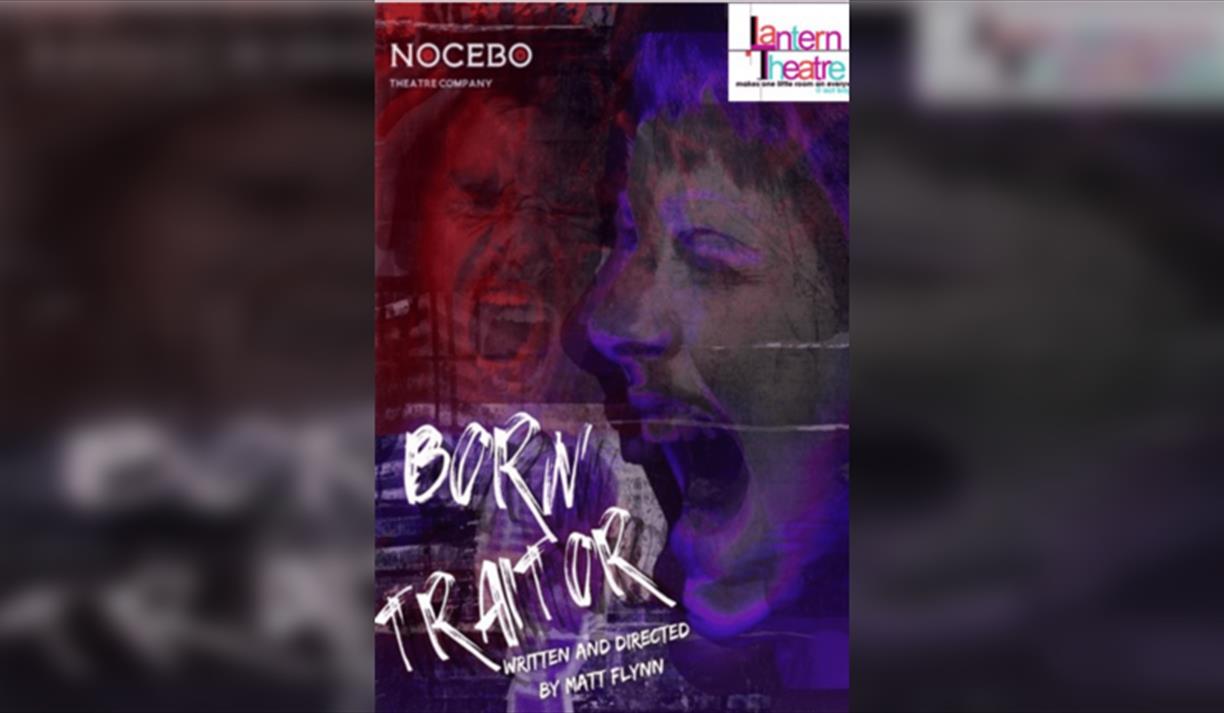 Brighton Fringe 26! Born Traitor By Matt Flynn