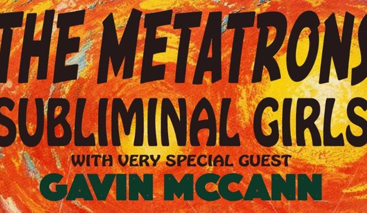 The Metatrons / Subliminal Girls / Gavin McCann