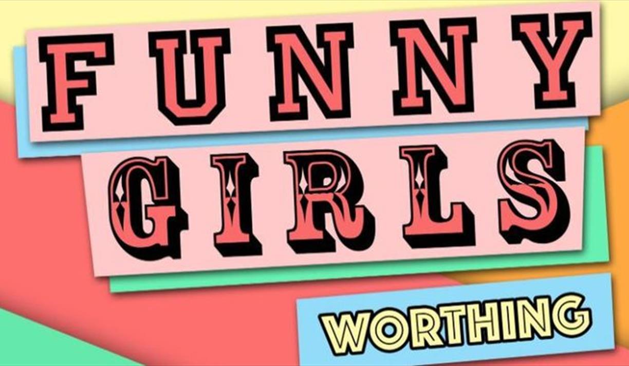Funny Girls! Worthing // 24Jul25