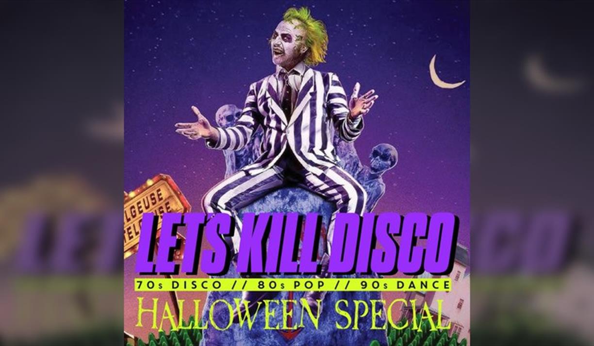 Let's Kill Disco @ CHALK |Halloween Beetlejuice Special BRIGHTON