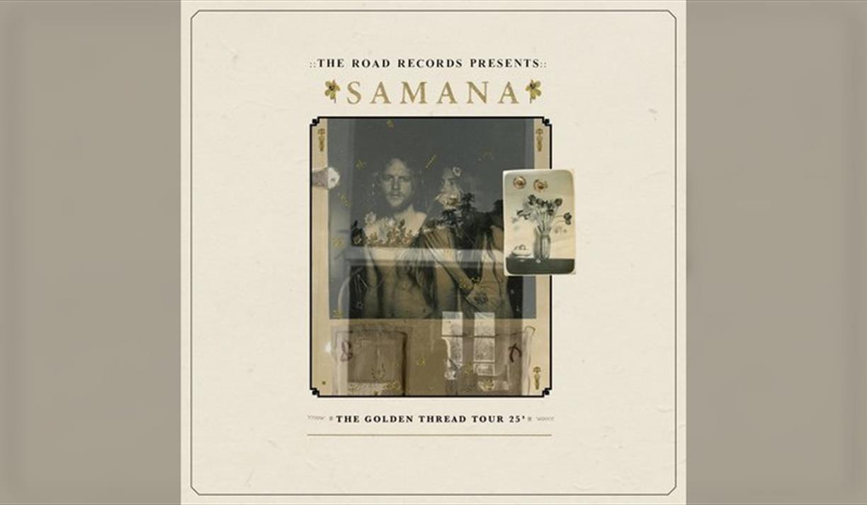 The Golden Thread Tour - SAMANA
