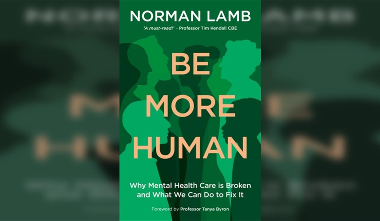 Sir Norman Lamb: Be More Human
