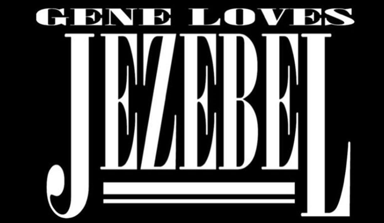 Gene Loves Jezebel