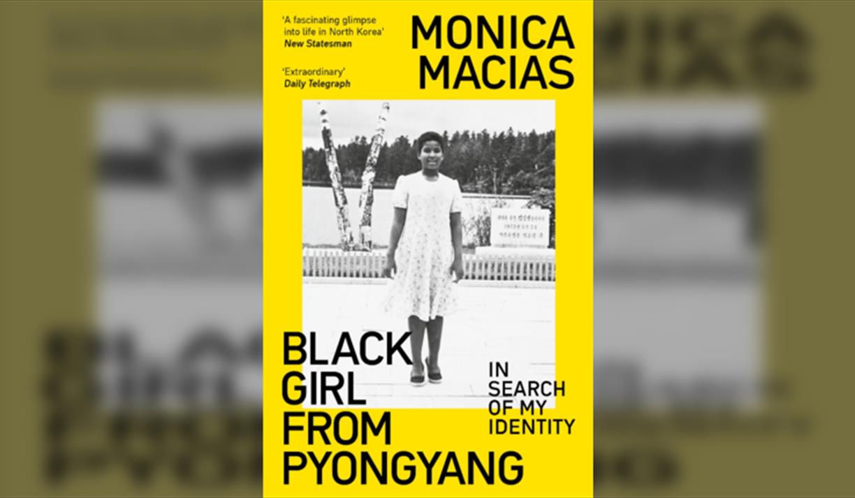 Monica Macias  Black Girl from Pyongyang: In Search of My Identity