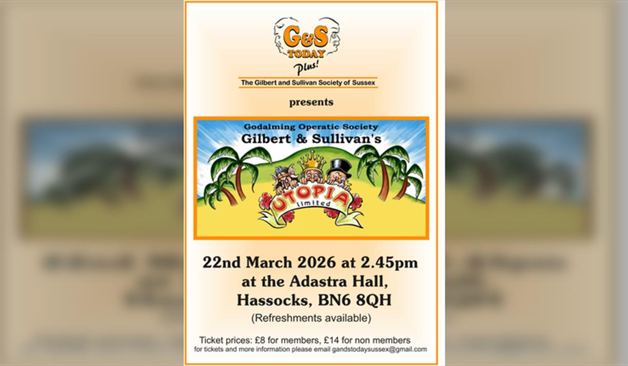 The Gilbert and Sullivan Society of Sussex present Goldalming Operatic Society in concert with Utopia Limited