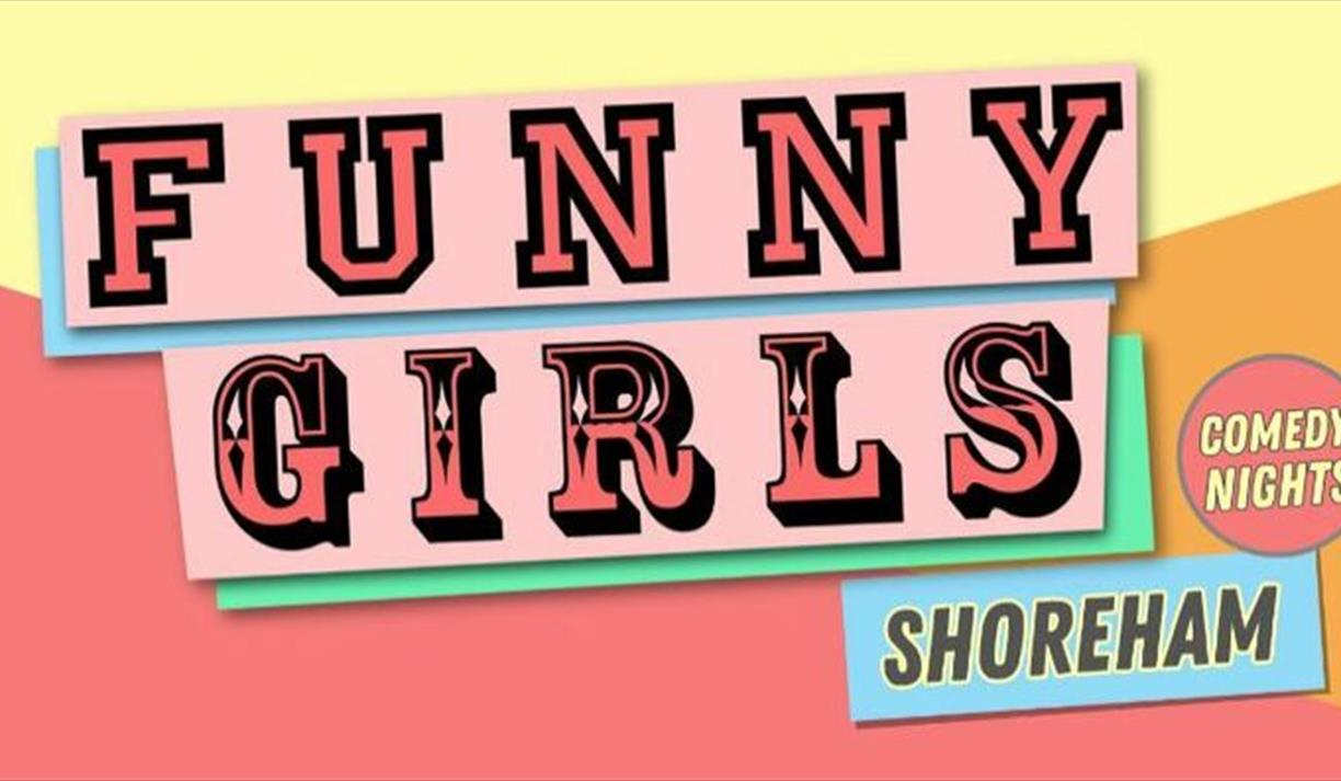 Funny Girls! Shoreham // 22apr26