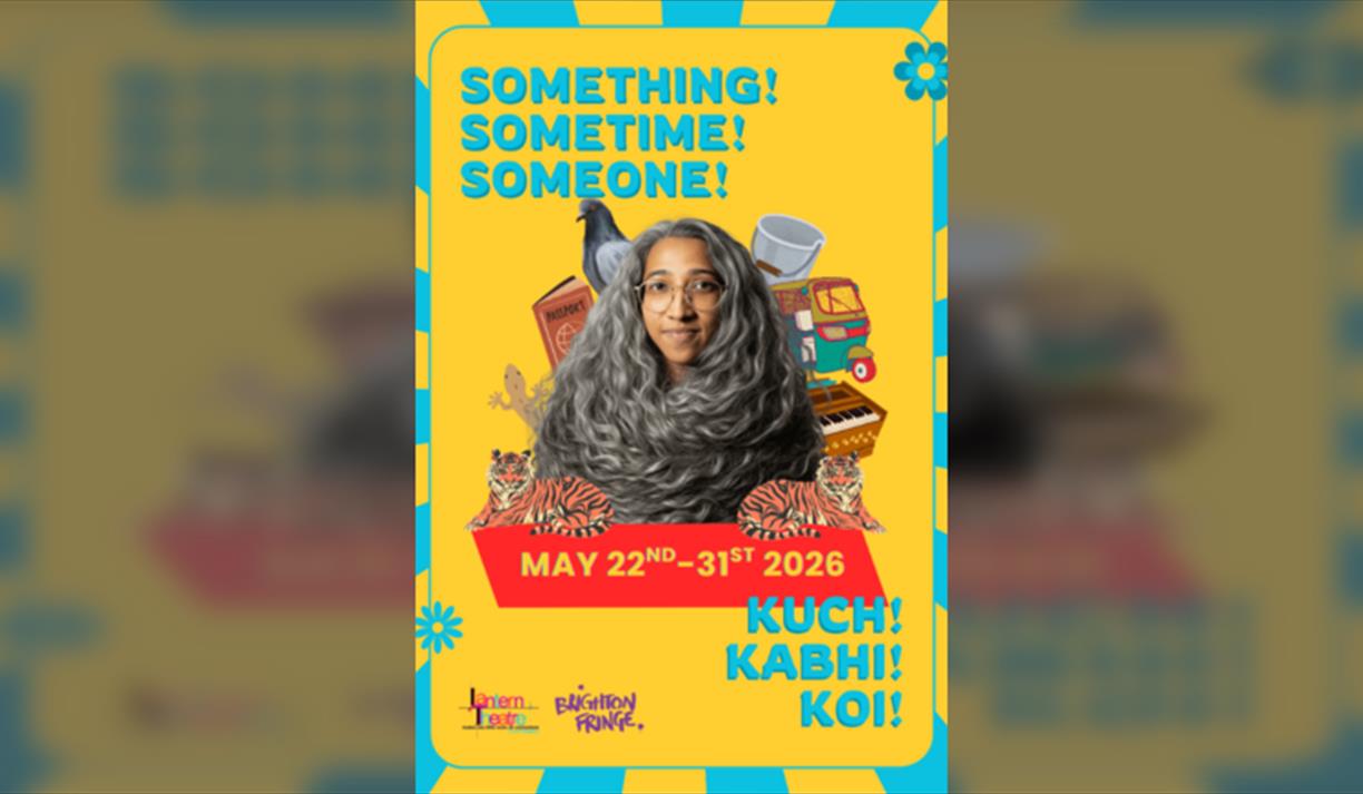 Brighton Fringe 2026! Something! Sometime! Someone!