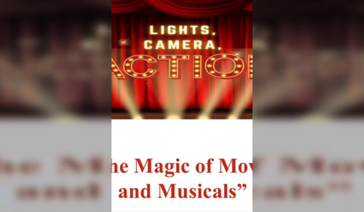 The Magic of Movies and Musicals