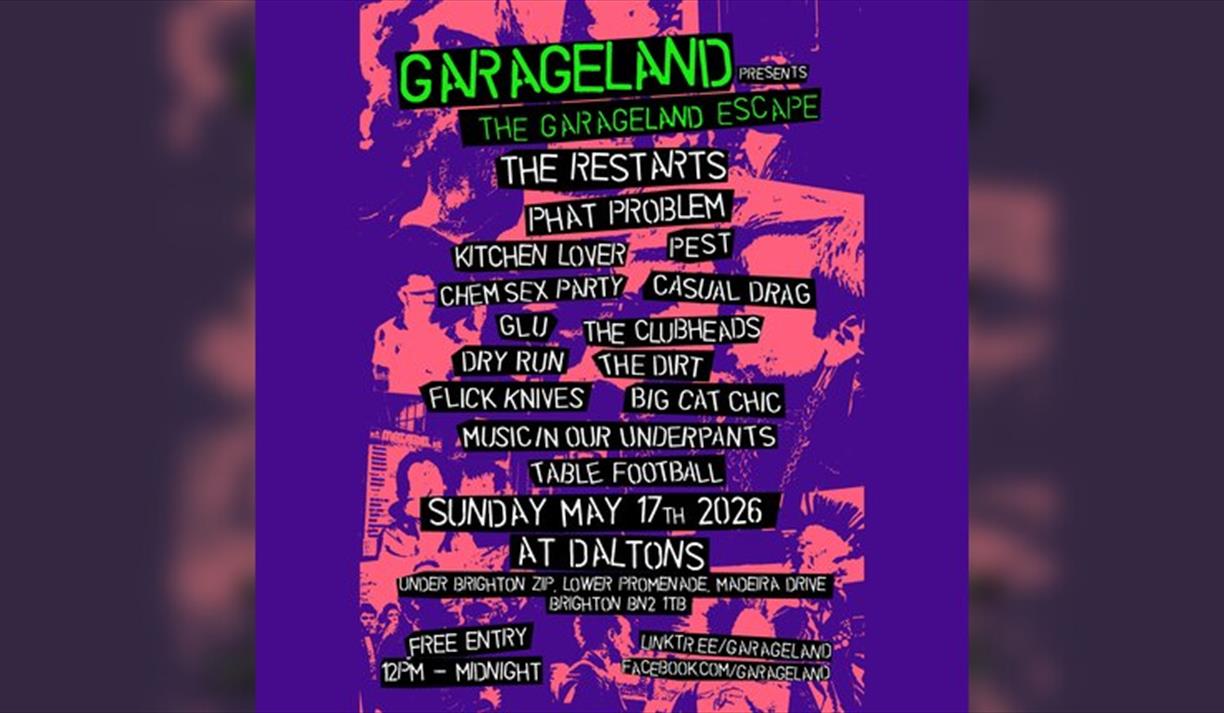 Garageland Presents The Garageland Escape On Sunday May 17 W/ The Restarts, Phat Problem + Many More At Daltons Brighton
