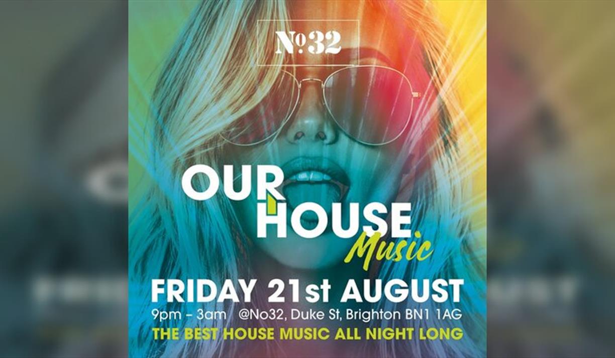 OUR HOUSE MUSIC @No32