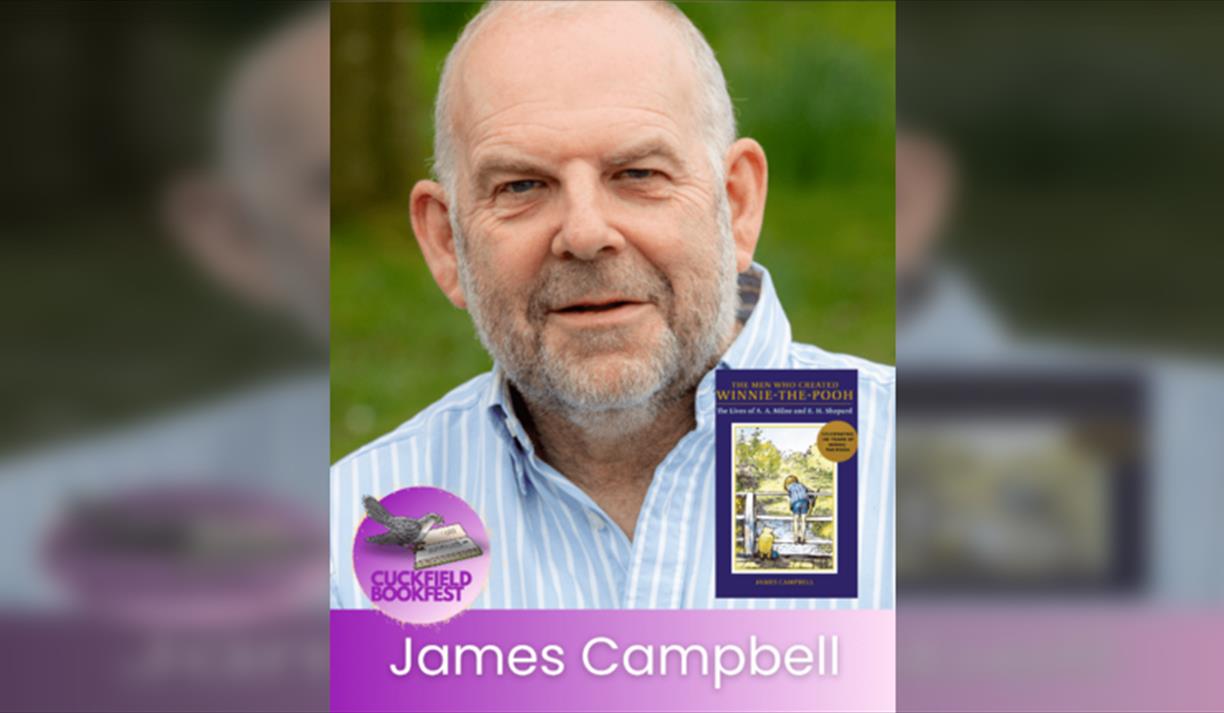 James Campbell The Men Who Created Winnie-the-Pooh: The Lives of A.A. Milne and E.H Shepard