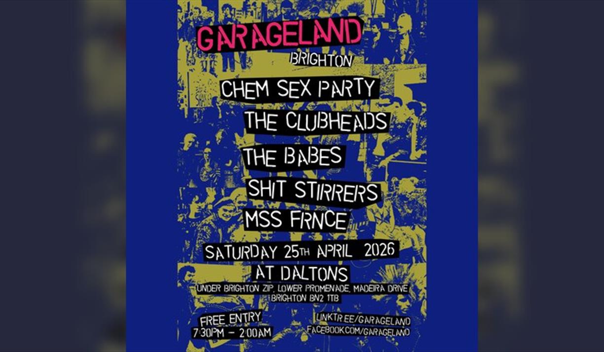 Garageland Brighton - – Chem Sex Party, The Clubheads, The Babes, Shit Stirrers, Mss Frnce