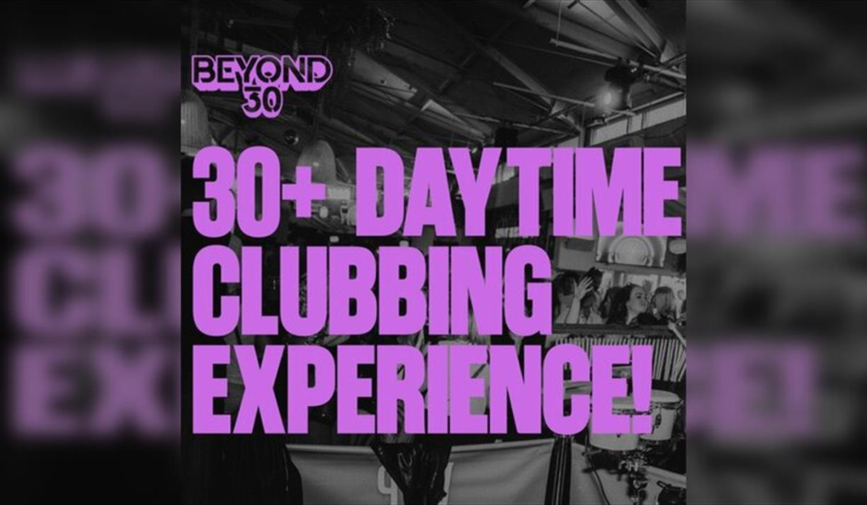 Over 30S Daytime Clubbing