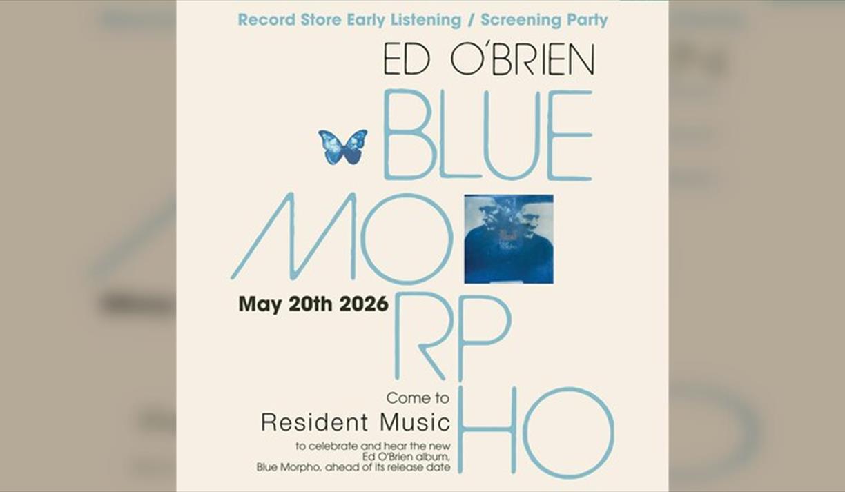 Ed O'brien: 'blue Morpho' Listening Event