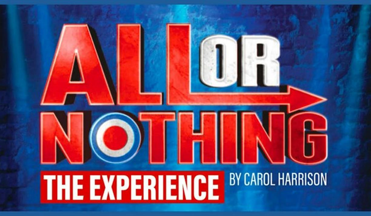 All Or Nothing: The Experience
