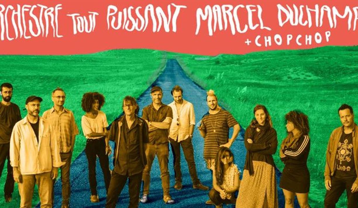 Orchestre Tout Puissant Marcel Duchamp + CHOPCHOP