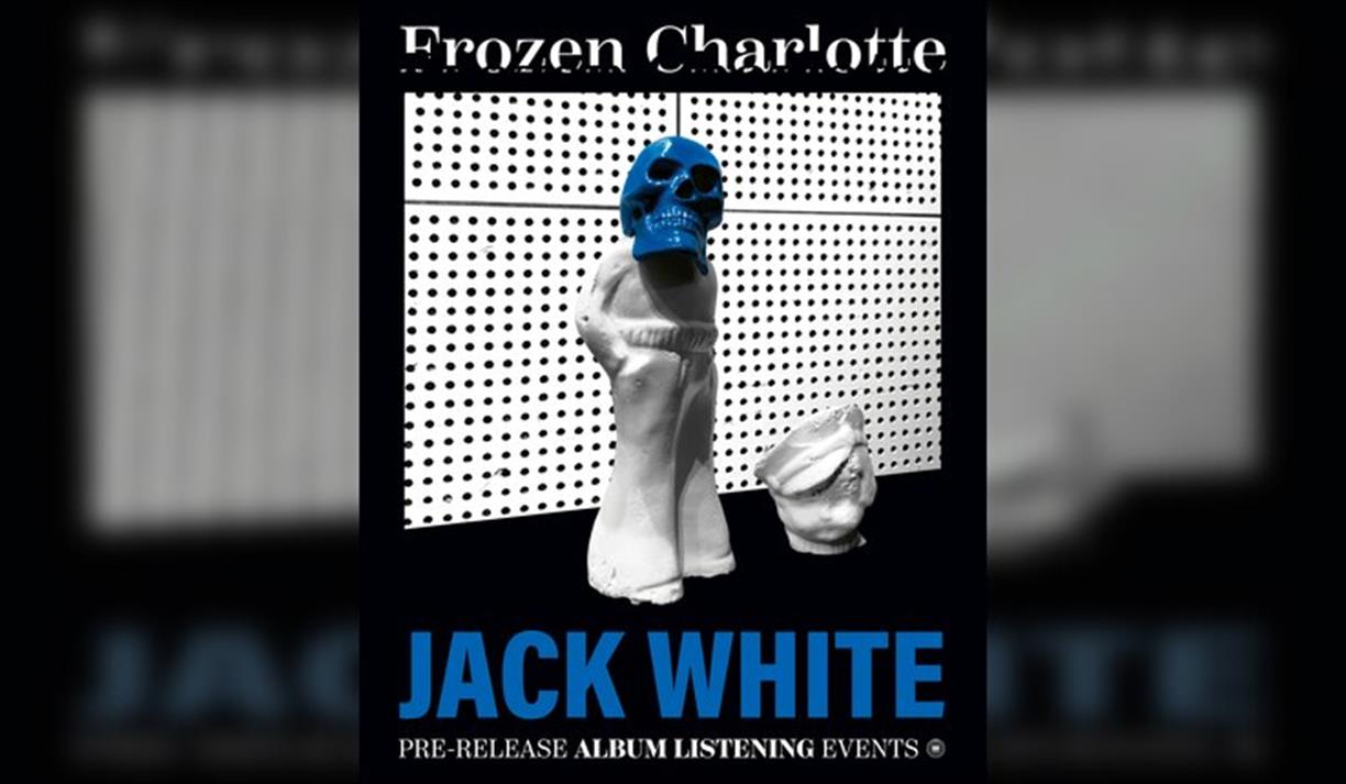 Jack White: 'frozen Charlotte' Listening Event