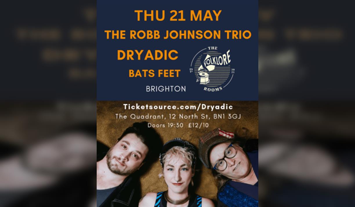 Radical Folkmongers - Robb Johnson Trio + Dryadic + Bats Feet