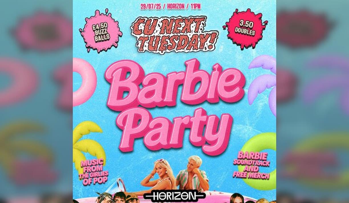 Cu Next Tuesday | Barbie Party | 29 / 07 / 25