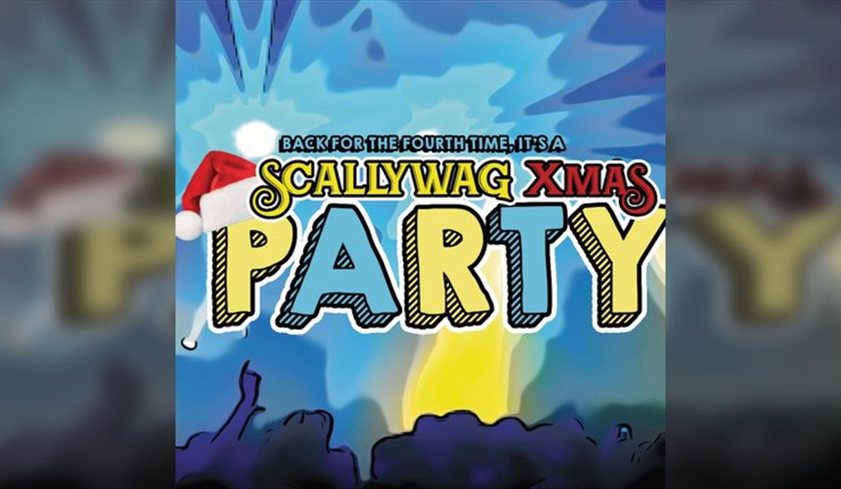 Scallywag Xmas Party - Live Music and Festival Style Club Night