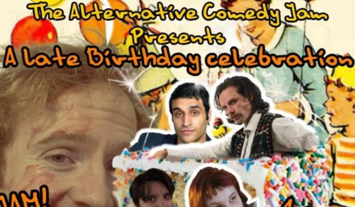 The Alternative Comedy Jam's Late Birthday Celebration!