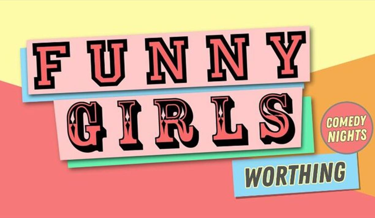 Funny Girls! Worthing // 16jul26