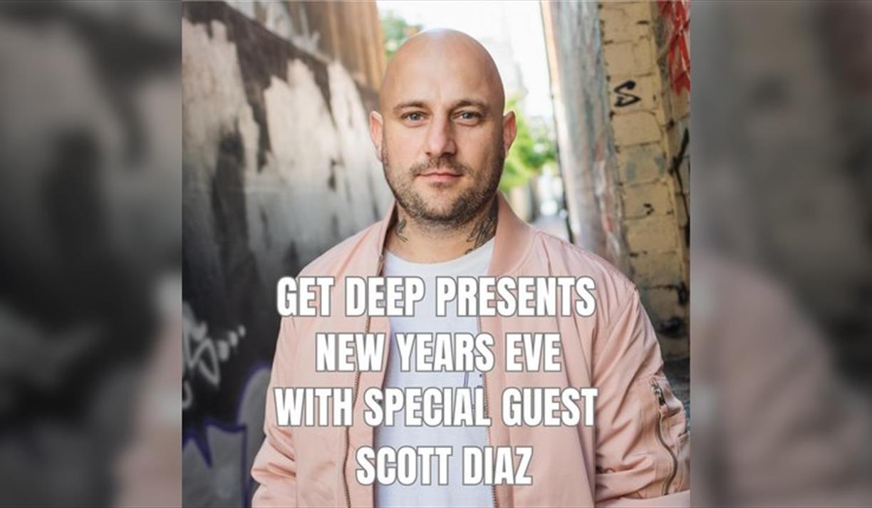 Get Deep - New Years Eve with Scott Diaz