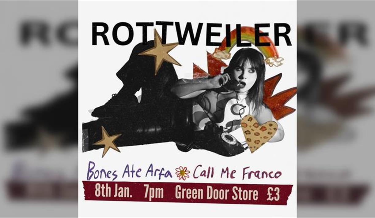 Gds Presents: Rottweiler + Bones Ate Arfa + Call Me Franco