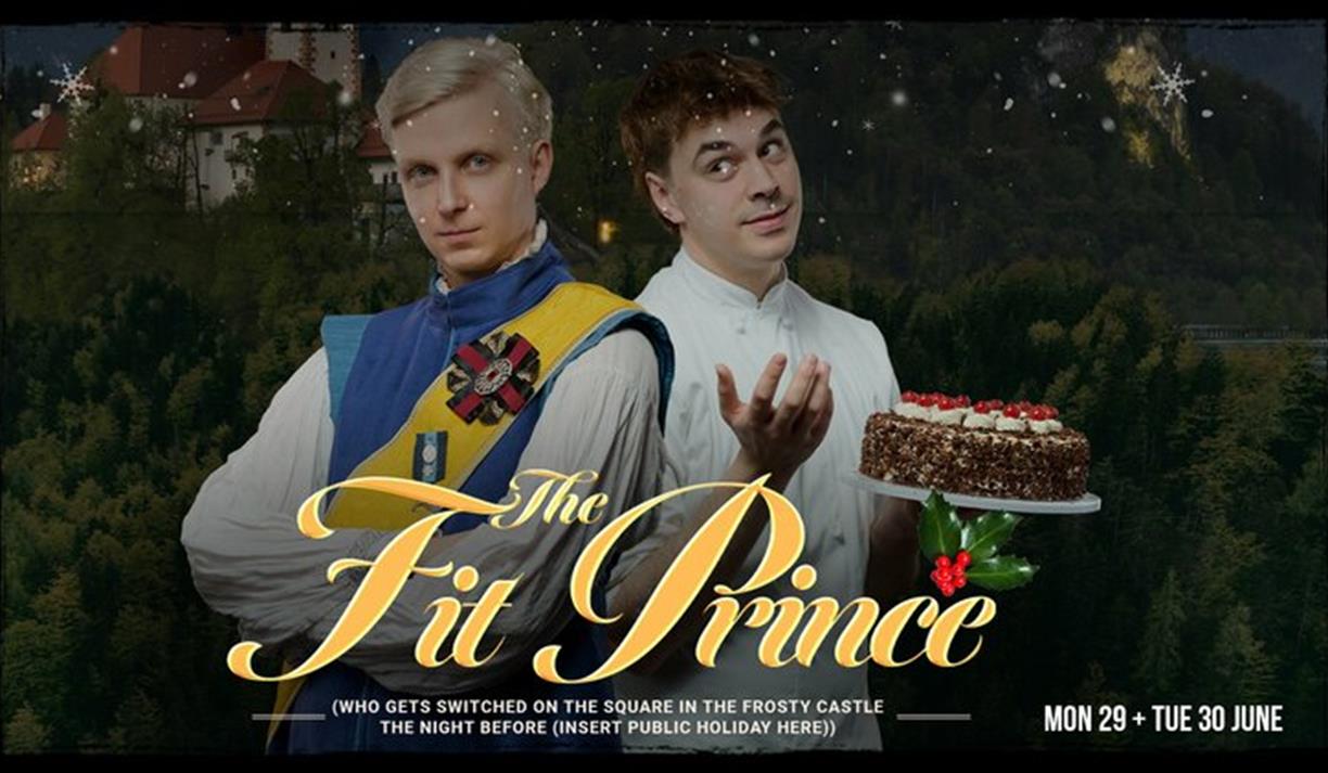 The Fit Prince (Who Gets Switched On The Square In The Frosty Castle The Night Before (Insert Public Holiday Here))