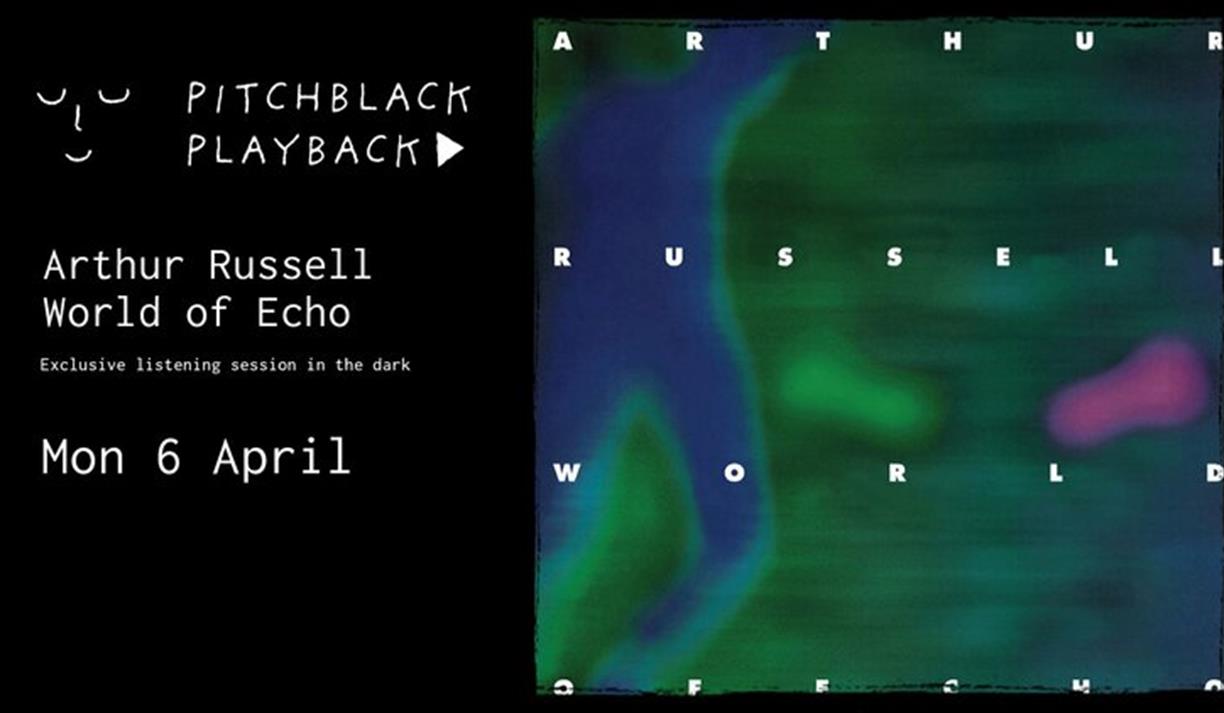 Pitchblack Playback: Arthur Russell - World of Echo