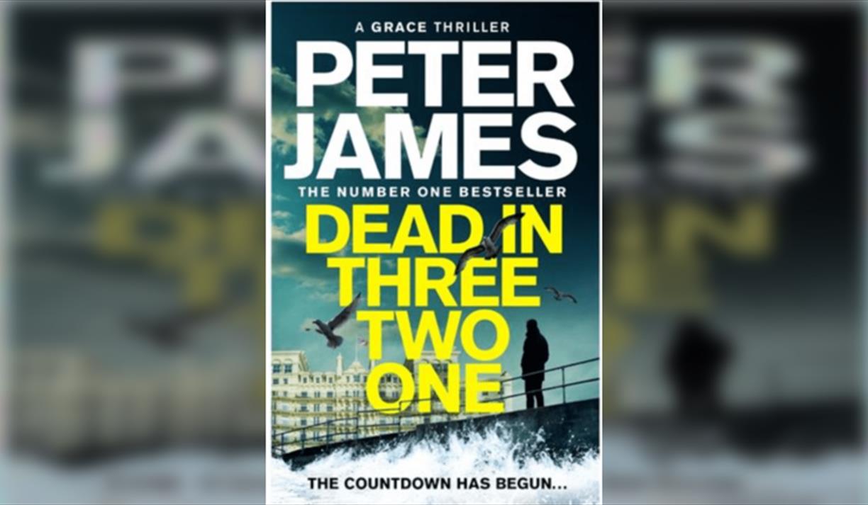 An Evening with PETER JAMES for his new thriller: DEAD IN THREE TWO ONE