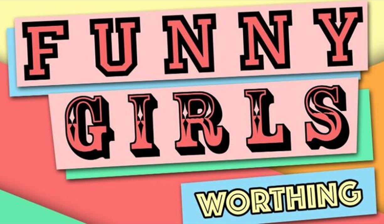 Funny Girls! Worthing // 25Sep25