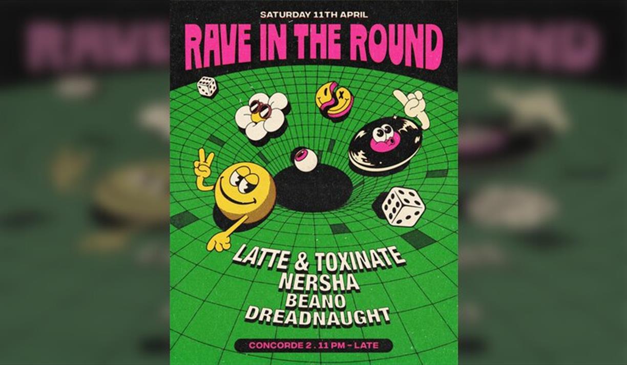 Rave In The Round - Latte & Toxinate