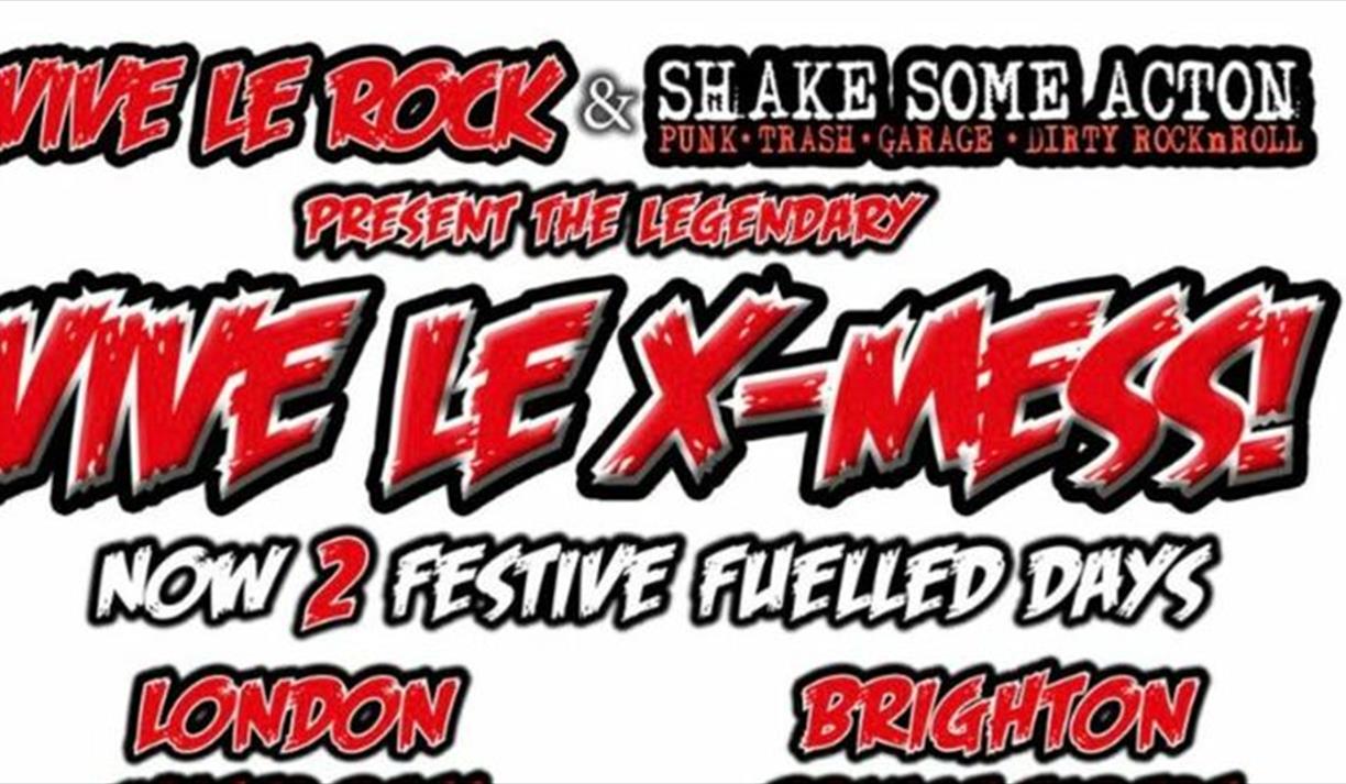 Vive Le Rock & Shake Some Acton Presents the Legendary Vive Le Xmess( Brighton)
