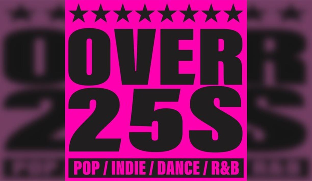 Over 25s Pop, Indie, Dance, RNB