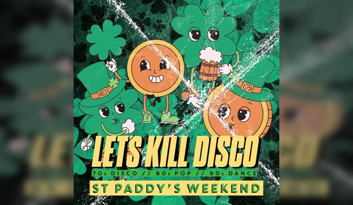 Let's Kill Disco @ CHALK | Paddy's Weekend