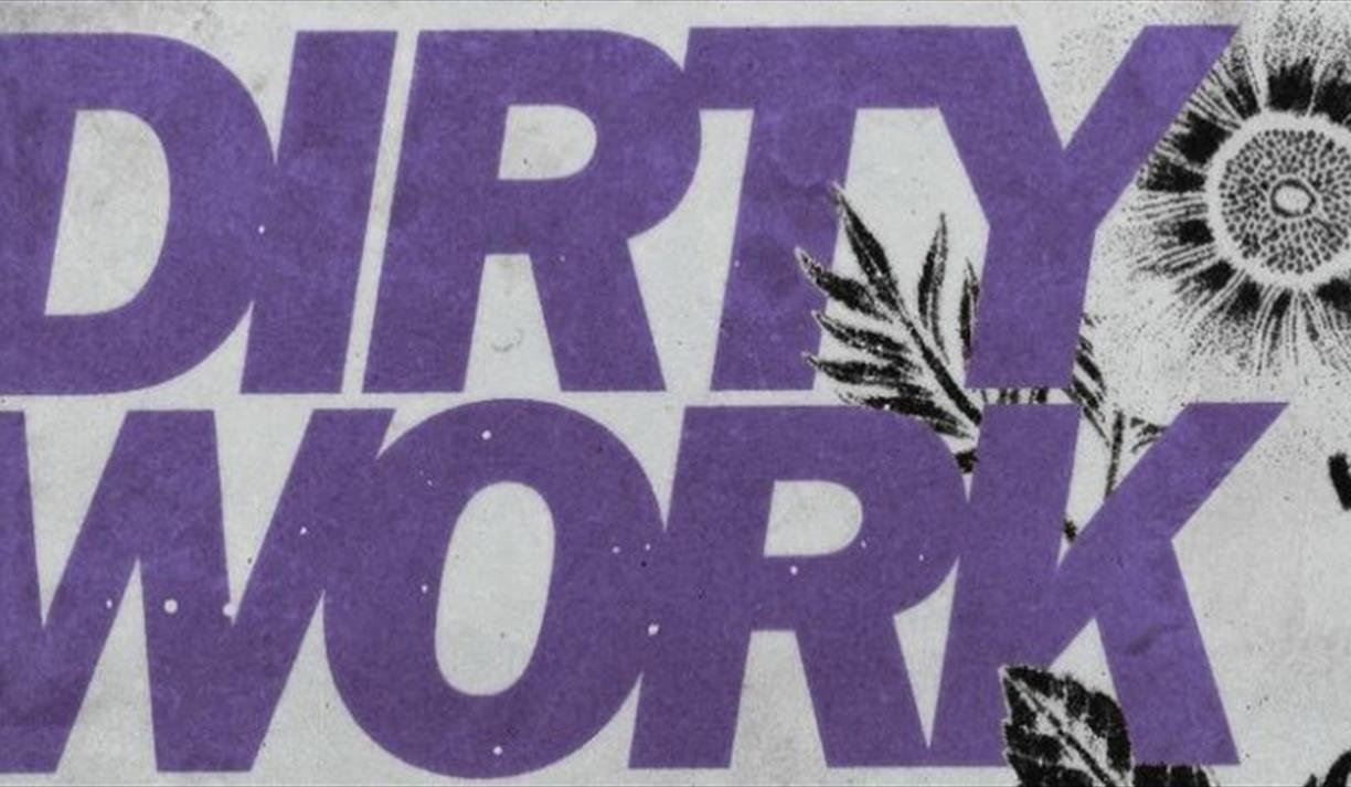 AX Presents: DIRTY WORK