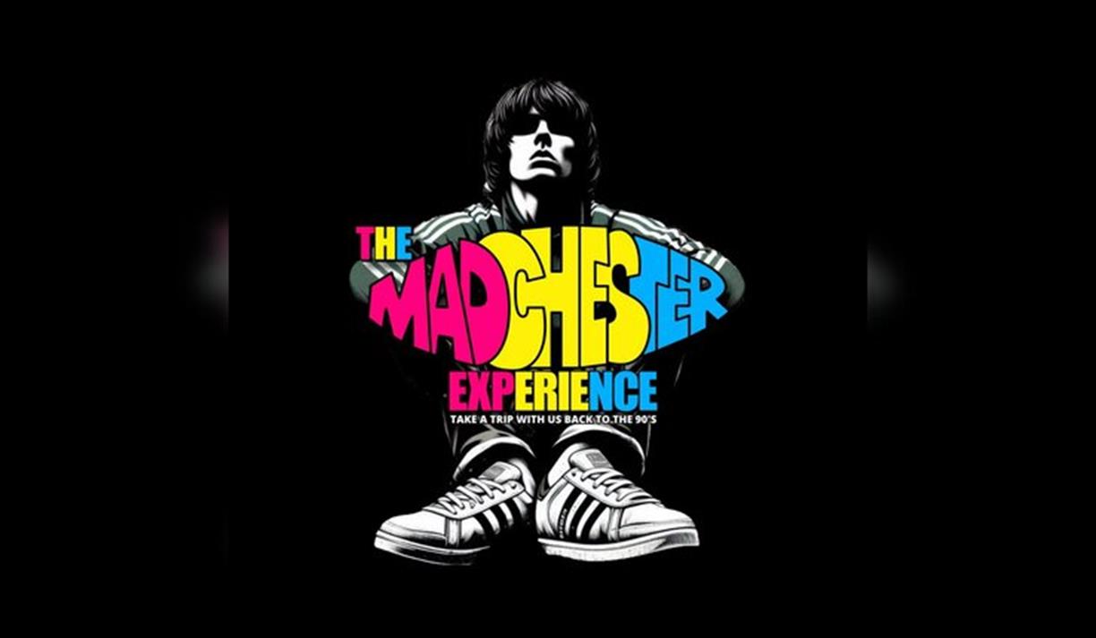 The Madchester Experience