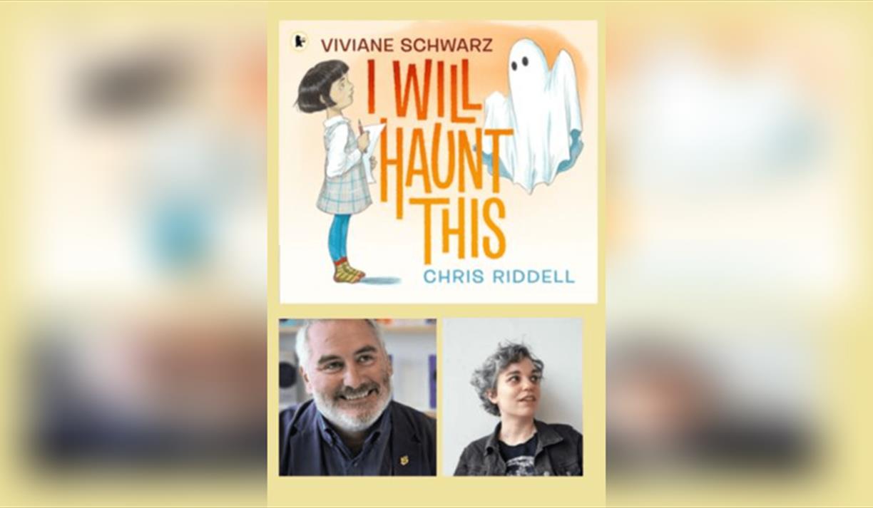 I Will Haunt This: Kids Event With Chris Riddell and Viviane Schwarz
