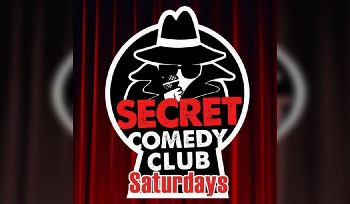 The Secret Comedy Club Saturdays