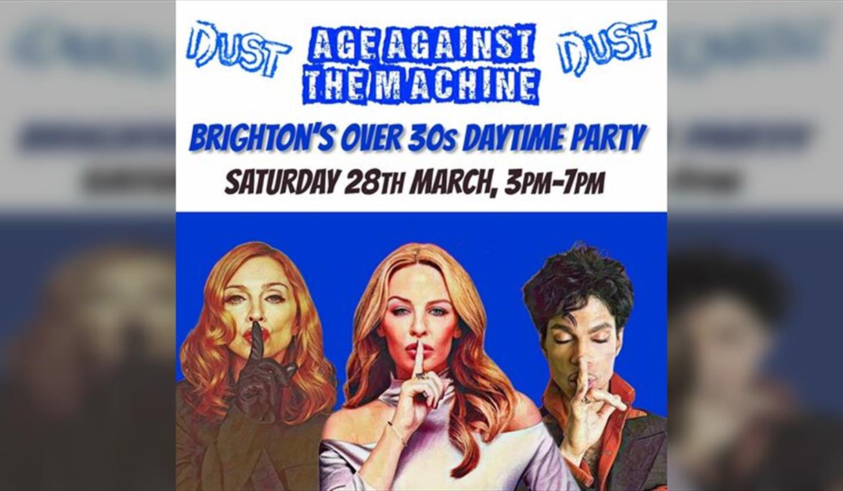 BRIGHTON Age Against The Machine - Over 30s Daytime Party