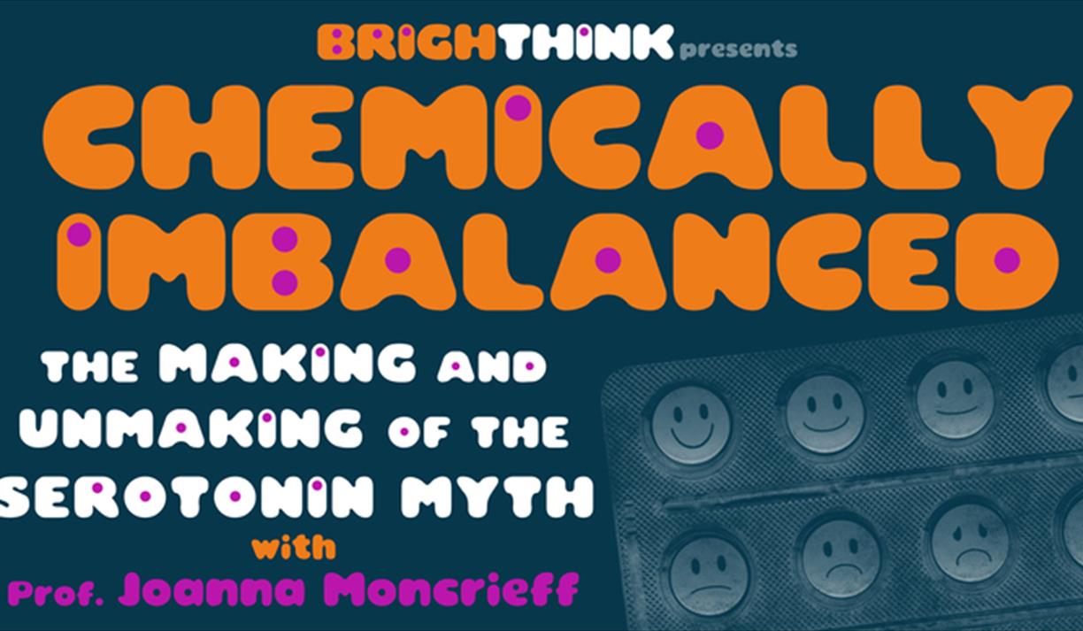 Chemically Imbalanced: The Making And Unmaking Of The Serotonin Myth