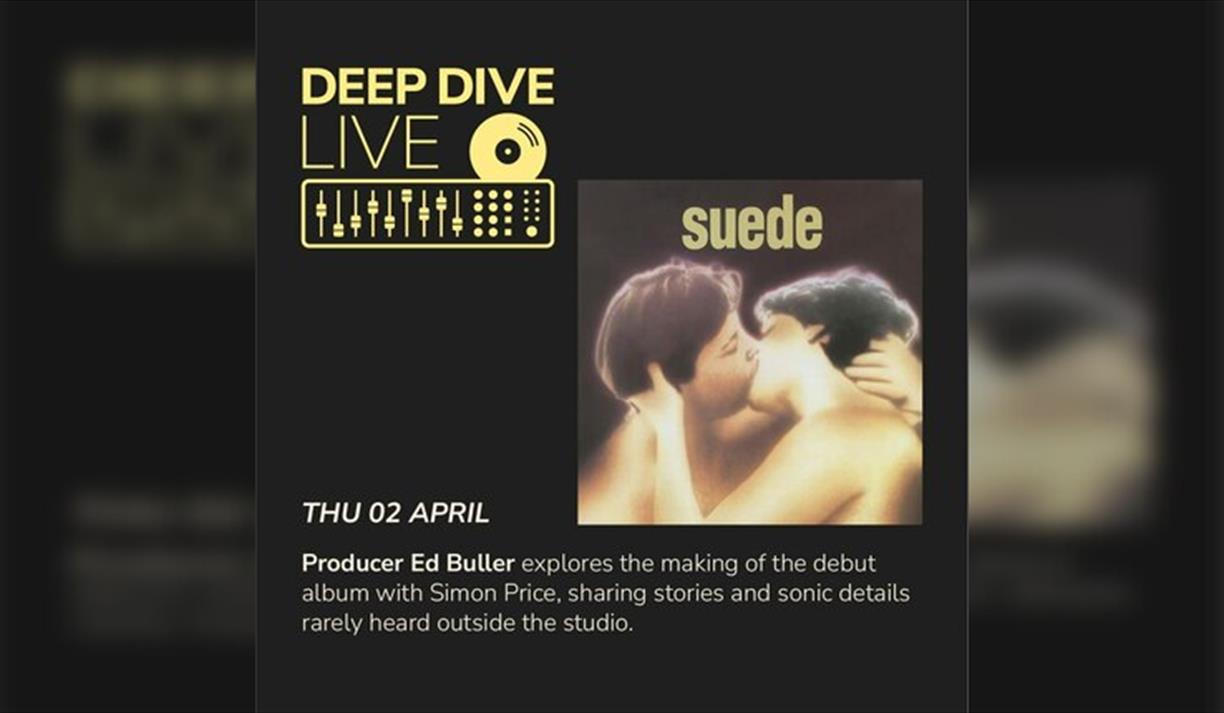 Suede: Deep Dive Live