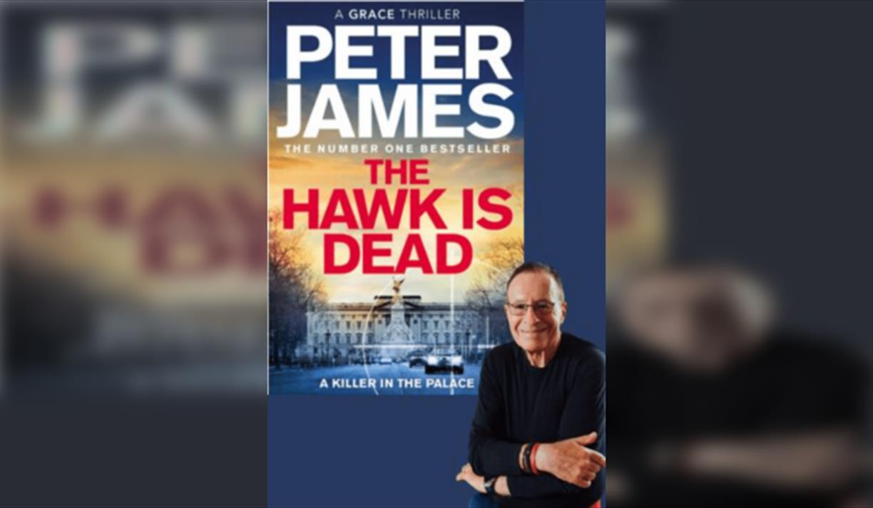 An Evening with PETER JAMES for The Hawk is Dead - the new Roy Grace thriller!