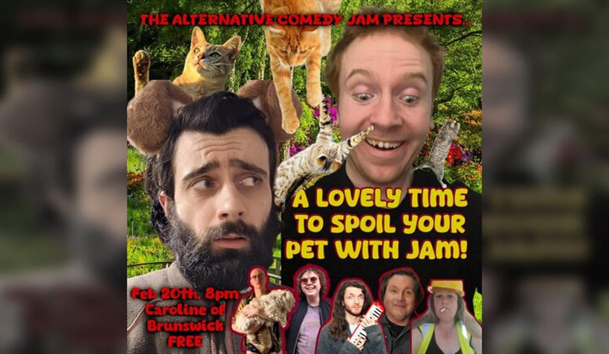 The Alternative Comedy Presents : Spoil Your Pet With Jam!