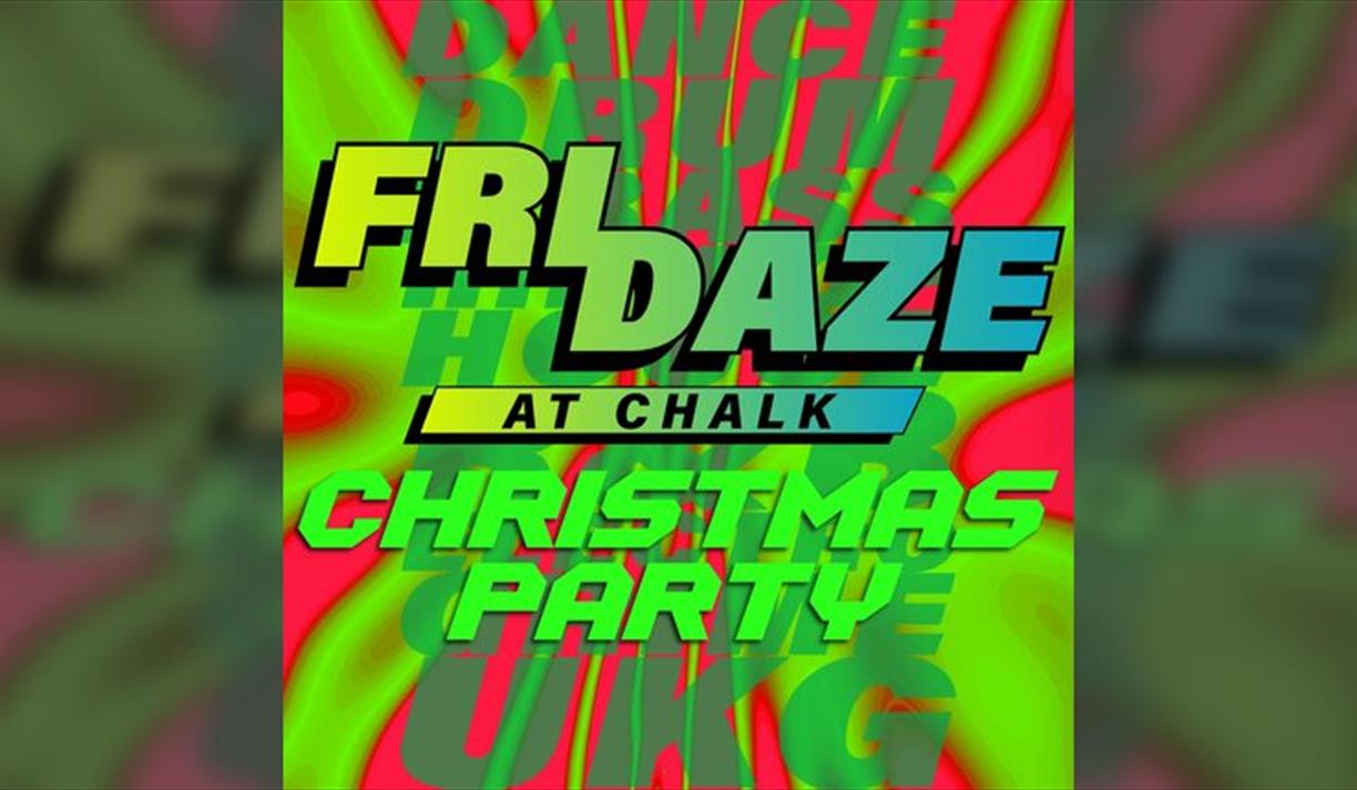 Fridaze @ Chalk | Christmas Party