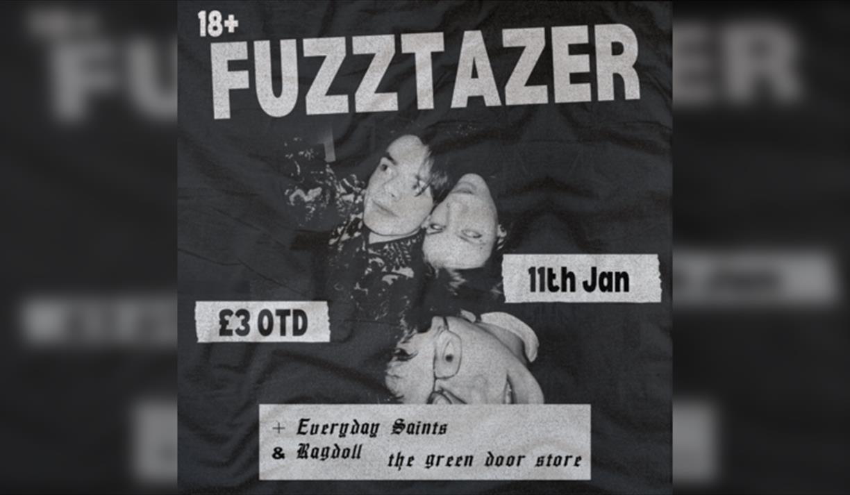 Gds Presents: Fuzztazer + Everyday Saints + Ragdoll