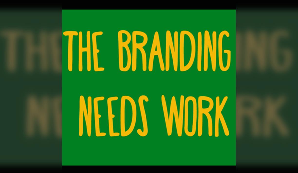 The Branding Needs Work